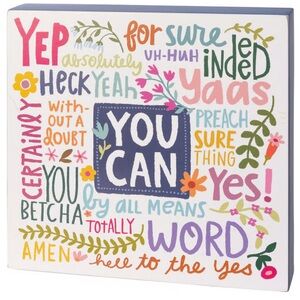 Primitives by Kathy “You Can” Box Sign
